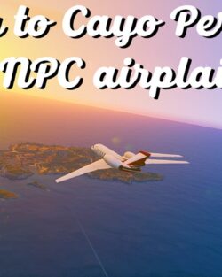 Fly to Cayo Perico with an NPC airplane!