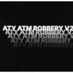 ATM Robbery V2